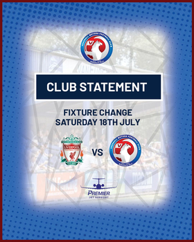 Club Statement: Saturday 18/07 Fixture